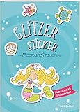 Glitzer-Sticker Malbuch. Meerjungfrauen / Mal- und Glitzerspaß mit 45 tollen...