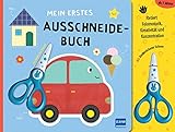 Mein erstes Ausschneidebuch: mit kindersicherer Schere