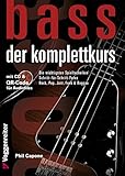Bass. Der Komplettkurs, m. Audio-CD: Von den Grundlagen bis zum Einstieg in die...