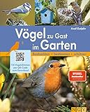 Vögel zu Gast im Garten - Beobachten, bestimmen, schützen.: 114 Vogelstimmen...