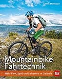 Mountainbike Fahrtechnik: Mehr Flow, Spaß und Sicherheit im Gelände (BLV...