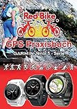 GPS Praxisbuch Garmin fenix 5 -Serie: auch auf die Modelle fenix 5Plus &...