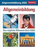 Allgemeinbildung Tagesabreißkalender 2023. Quiz-Kalender mit spannenden Fragen...