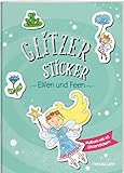 Glitzer Sticker Malbuch. Elfen und Feen / Mit 45 Glitzerstickern / Magisches...