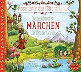 Reise durch das Märchenland - Die beliebtesten Märchen der Brüder Grimm...