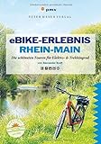 eBike-Erlebnis Rhein-Main: Die schönsten Touren mit Elektro- & Trekkingrad...